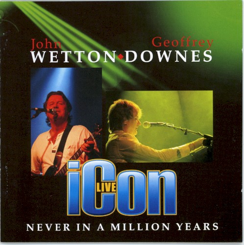 Icon Live: Never in a Million Years