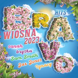 Bravo Hits Wiosna 2023