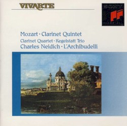 Clarinet Quintet / Clarinet Quartet / Kegelstatt Trio