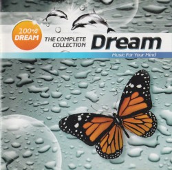 100 % Dream – Music For Your Mind – The Complete Collection