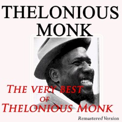 The Very Best of Thelonious Monk (remastered version)