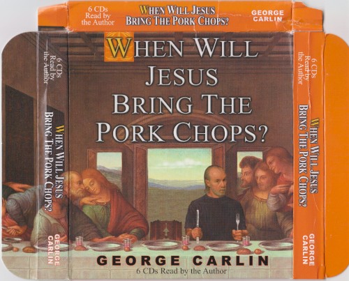 When Will Jesus Bring the Pork Chops?