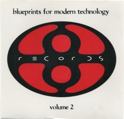 Blueprints for Modern (Techno)logy, Volume 2