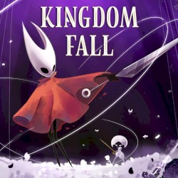 Kingdom Fall (Silksong Song)