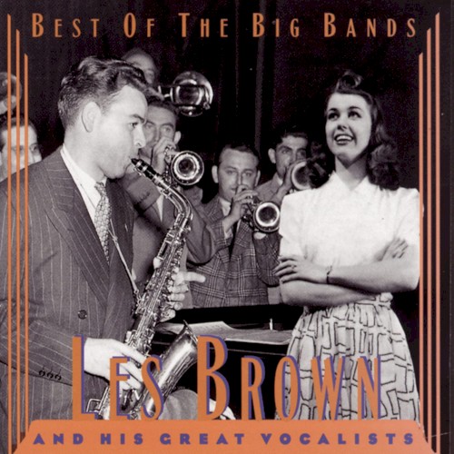 Best of the Big Bands: Les Brown and His Great Vocalists