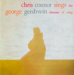 Chris Connor Sings the George Gershwin Almanac of Song