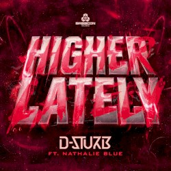 Higher Lately