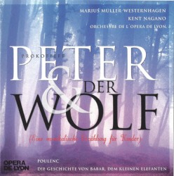 Prokofieff: Peter & der Wolf / Poulenc: Die Geschichte von Barbar, dem kleinen Elefanten