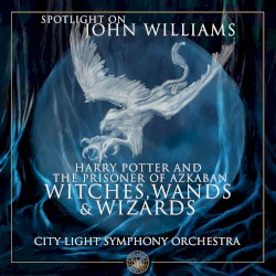 Witches, Wands & Wizards (From "Harry Potter and the Prisoner of Azkaban")