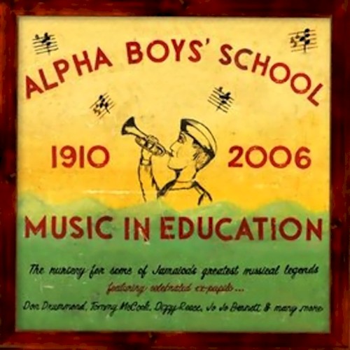 Alpha Boys’ School 1910 – 2006: Music In Education