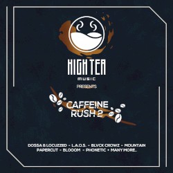 Caffeine Rush 2 (High Tea Music Presents)