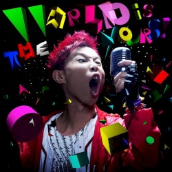 The World Is Yours!