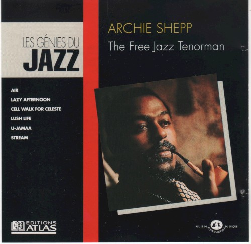 Les Génies du Jazz, VI 06 - Archie Shepp (The Free Jazz Tenorman)