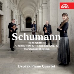 Piano Quartets: C minor, WoO 32 / E-flat major, op. 47 / Märchenerzählungen