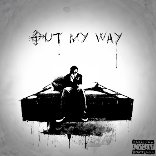 Out My WAY!