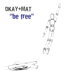 Be Free / The Sweat