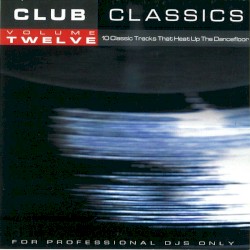 Club Classics Volume Twelve