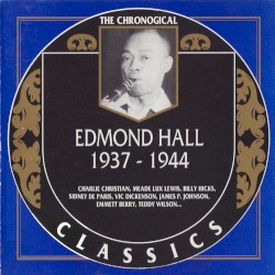The Chronological Classics: Edmond Hall 1937-1944