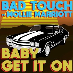 Baby Get It On