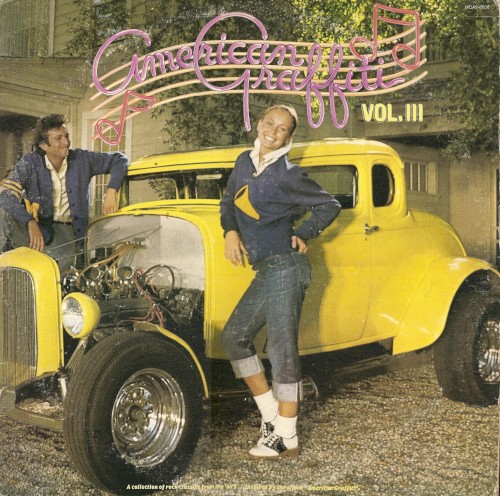 American Graffiti, Vol. III: A Collection of Rock Classics From the ’60’s… Inspired by the Album “American Graffiti”