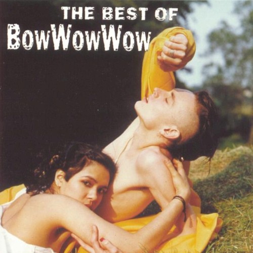 The Best of Bow Wow Wow