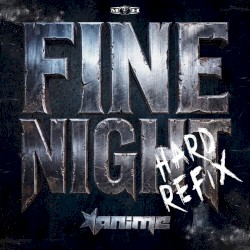 Fine Night (Hard refix)