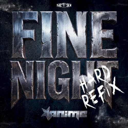 Fine Night (Hard refix)