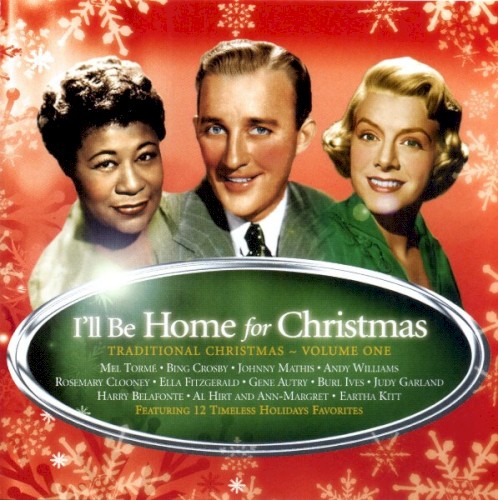 I'll Be Home For Christmas: Traditional Christmas, Volume One