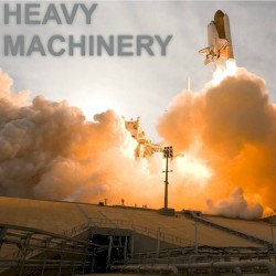 Heavy Machinery