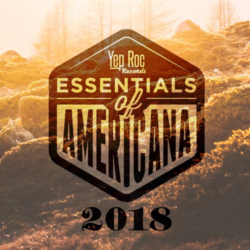Yep Roc Records: Essentials of Americana 2018
