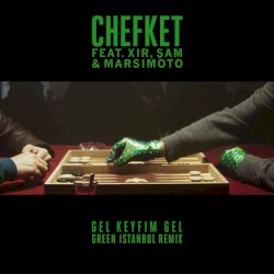 Gel Keyfim Gel (Green Istanbul Remix)