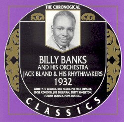 The Chronological Classics: Billy Banks and His Orchestra / Jack Bland & His Rhythmakers 1932