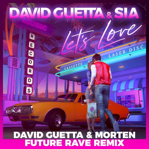 Let’s Love (David Guetta & MORTEN Future Rave remix)