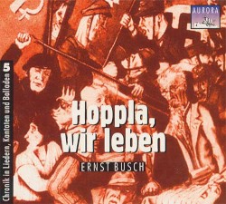 Chronik in Liedern, Kantaten und Balladen, Volume 5: Hoppla, wir leben