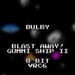 Blast Away! Gummi Ship II 8 Bit VRC6 (Kingdom Hearts)