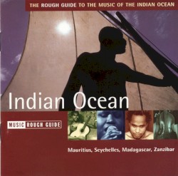 The Rough Guide to the Music of the Indian Ocean