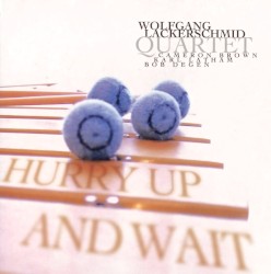Hurry Up and Wait