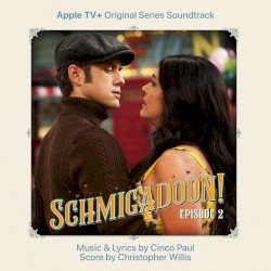 Schmigadoon! Episode 2: Apple TV+ Original Series Soundtrack