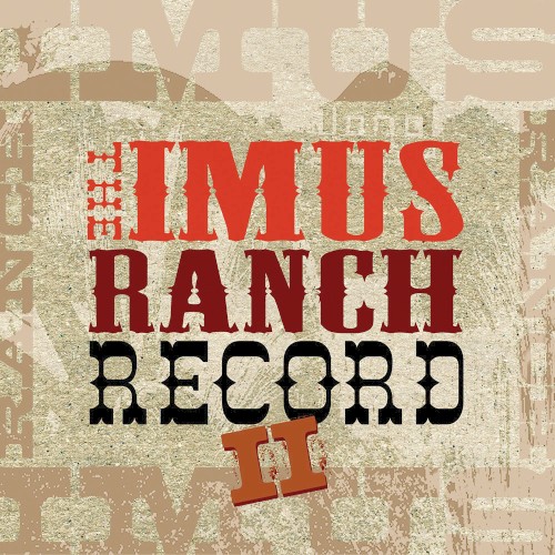 The Imus Ranch Record II