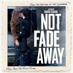 Not Fade Away: Music From the Motion Picture