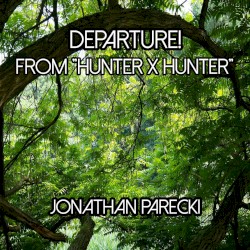 Departure! (from "Hunter x Hunter")