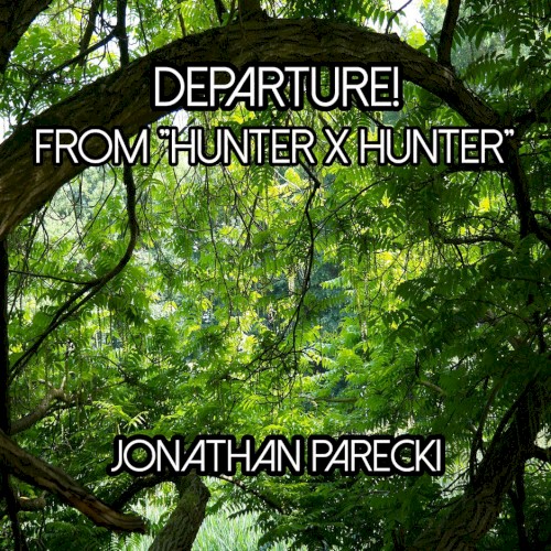 Departure! (from "Hunter x Hunter")