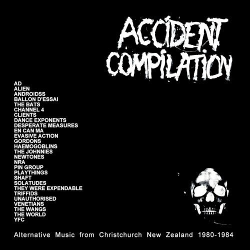 Accident Compilation: Christchurch Alternative Music 1980 -1984