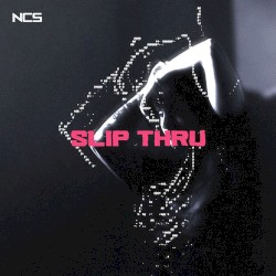 Slip Thru