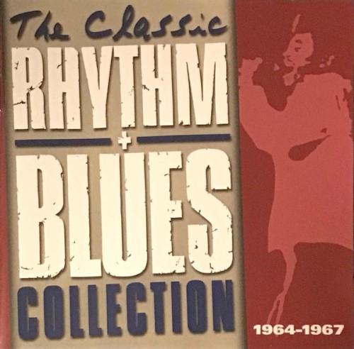 The Classic Rhythm + Blues Collection: 1964-1967