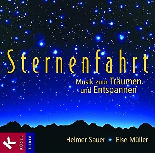 Sternenfahrt - Musik zum Träumen und Entspannen