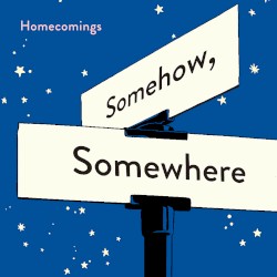 Somehow, Somewhere