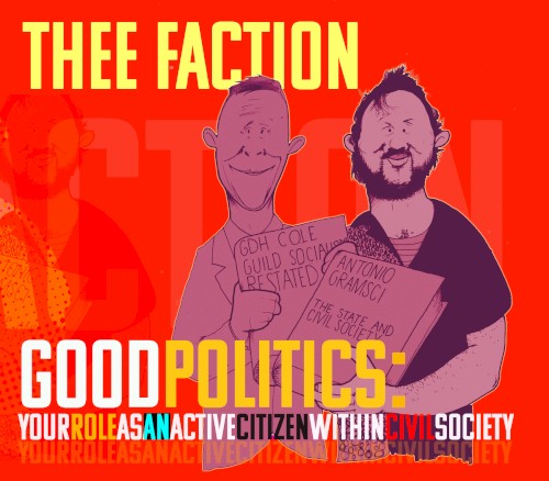 Good Politics: Your Role as an Active Citizen Within Civil Society