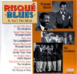 Risqué Blues: It Ain’t the Meat