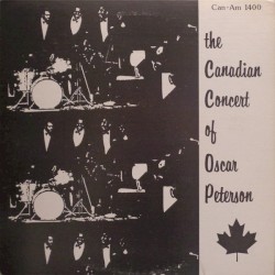 The Canadian Concert Of Oscar Peterson